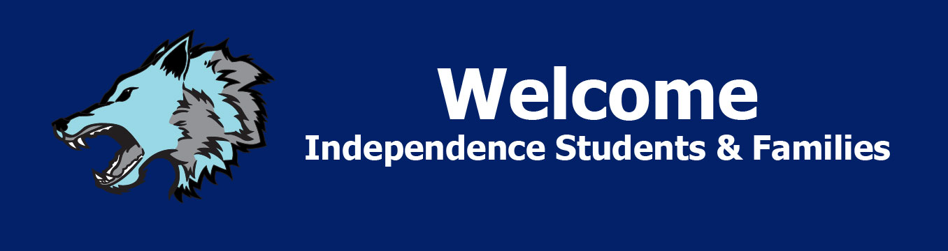 {Wolf Logo}Welcome Independence Students and Families